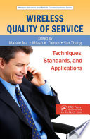 Wireless quality of service : techniques, standards, and applications /