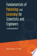 Fundamentals of patenting and licensing for scientists and engineers /