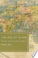 The age of silver : the rise of the novel East and West /