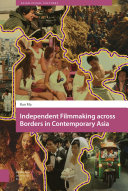 Independent filmmaking across borders in contemporary Asia /
