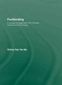 Footbinding : a Jungian engagement with Chinese culture and psychology /