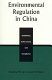 Environmental regulation in China : institutions, enforcement, and compliance /