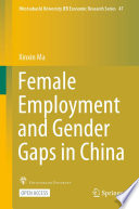 Female Employment and Gender Gaps in China /