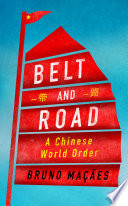 Belt and road : a Chinese world order /