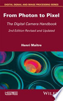 From Photon to Pixel : The Digital Camera Handbook /