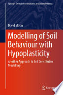 Modelling of Soil Behaviour with Hypoplasticity : Another Approach to Soil Constitutive Modelling /