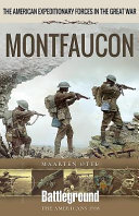 The American Expeditionary Forces in the Great War : Montfaucon /
