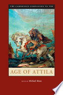 The Cambridge companion to the Age of Attila /