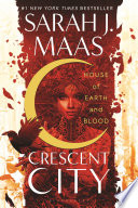 Crescent City : house of Earth and blood /