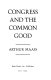 Congress and the common good /