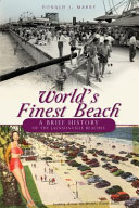 World's finest beach : a brief history of the Jacksonville beaches /