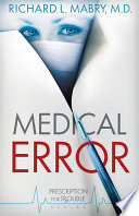 Medical error : medical suspense with heart /