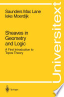 Sheaves in Geometry and Logic : a First Introduction to Topos Theory /