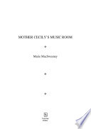 Mother Cecily's music room /