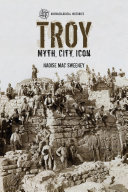 Troy : myth, city, icon /
