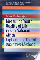 Measuring Youth Quality of Life in Sub-Saharan Africa : Exploring the Role of Qualitative Methods /