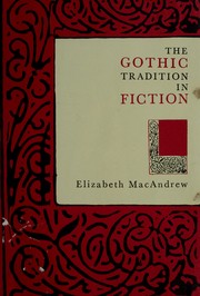 The Gothic tradition in fiction /