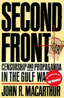 Second front : censorship and propaganda in the Gulf War /