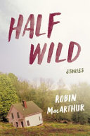 Half wild : stories /