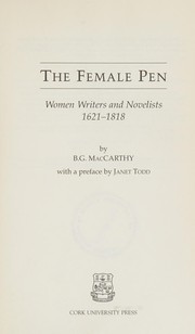 The female pen : women writers and novelists 1621-1818 /