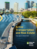 Active transportation and real estate : the next frontier /