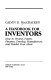 A handbook for inventors : how to protect, patent, finance, develop, manufacture, and market your ideas /