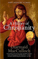 A history of Christianity : the first three thousand years /