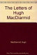 The letters of Hugh MacDiarmid /