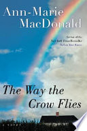 The way the crow flies : a novel /