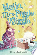 Hello, Mrs. Piggle-Wiggle /