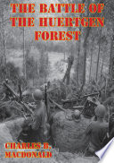 Battle Of The Huertgen Forest.