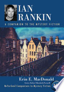 Ian Rankin : a companion to the mystery fiction /