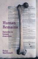 Human remains : episodes in human dissection /
