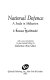 National defence ; a study in militarism /