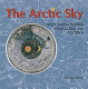The Arctic sky : Inuit astronomy, star lore, and legend /