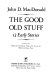 The good old stuff : 13 early stories /