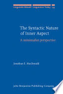 The syntactic nature of inner aspect : a minimalist perspective /