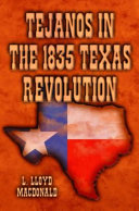 Tejanos in the 1835 Texas Revolution /