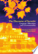 The Discourse of Security : Language, Illiberalism and Governmentality /
