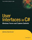 User interfaces in C# : windows forms and custom controls /