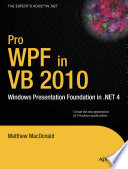 Pro WPF in VB 2010 : Windows presentation foundation in .NET 4 /
