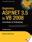 Beginning ASP.NET 3.5 in VB 2008 : from novice to professional /