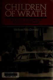 Children of wrath : political violence in Northern Ireland /