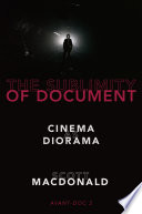The sublimity of document : cinema as diorama : (avant-doc 2) /