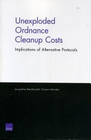 Unexploded ordnance cleanup costs : implications of alternative protocols /