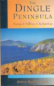 The Dingle Peninsula : history, folklore, archaeology /