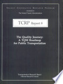 The quality journey : a TQM roadmap for public transportation /