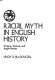 Racial myth in English history : Trojans, Teutons, and Anglo- Saxons /