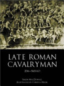 Late Roman cavalryman, 236-565 AD /