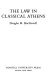 The law in classical Athens /